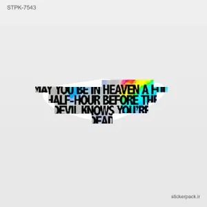 استیکر تکی MAY YOU BE IN HEAVEN A H HALF-HOUR BEFORE THE DEVIL KNOWS YOU’RE FAN 10524
