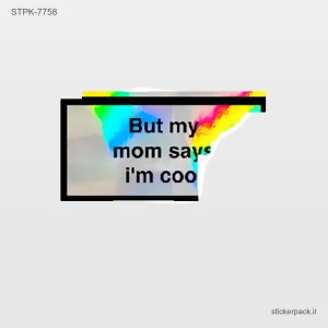 استیکر تکی But my mom says I’m coo 10736