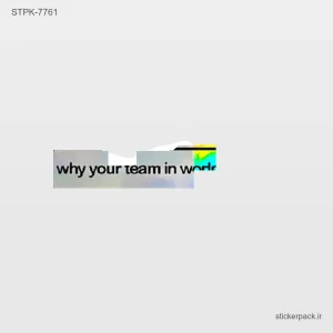 استیکر تکی why your team in Worde 10739