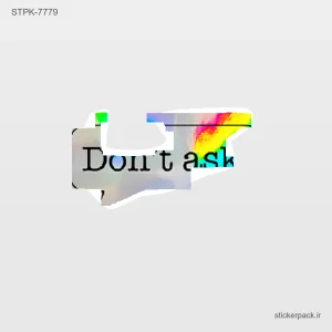 استیکر تکی Don’t ask 10757