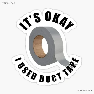 استیکر تکی IT’S OKAY I USED DUCT TAPE 1602