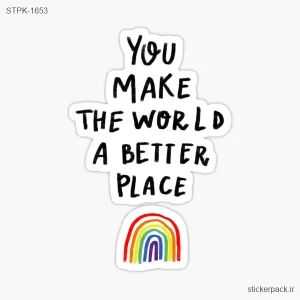 استیکر تکی STPK-1653 You MAKE THE WORLD A BETTER PLACE stickerpack.ir 1653