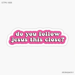 استیکر تکی do you follow jesus this close 1668