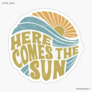 استیکر تکی HERE COMES THE SUN 3045