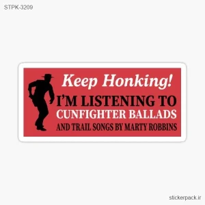 استیکر تکی KEEP HONKING! I\M LISTENING TO CONFIGHTER BALLADS AND TRAIL SONGS BY MARTY ROBBINS 3209