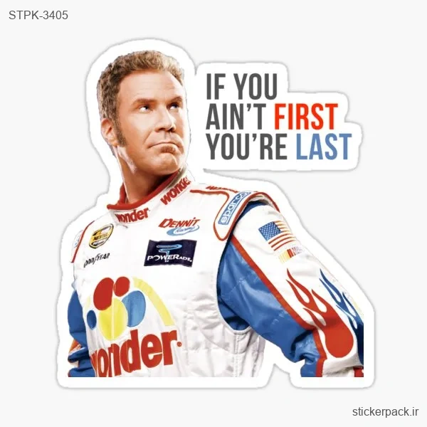 STPK-3405.webp استیکر تکی IF YOU AIN’T FIRST, YOU’RE LAST 3405
