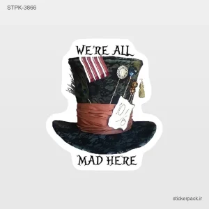 استیکر تکی WE’RE ALL MAD HERE 6958